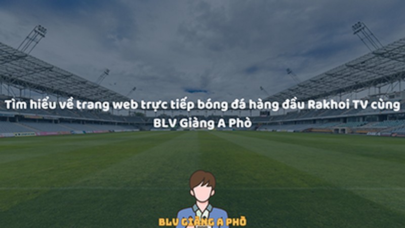 Bình luận viên Giàng A Phò, làn gió mới cộng đồng bóng đá