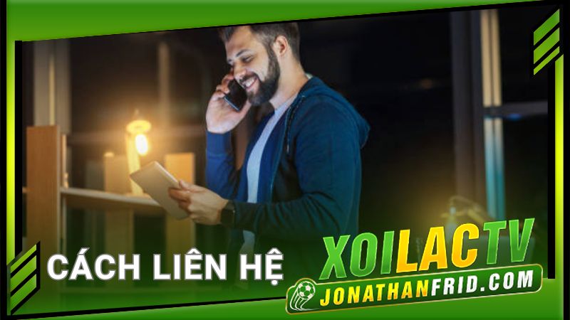 Cách liên hệ xoilac tv Cách liên hệ xoilac tv