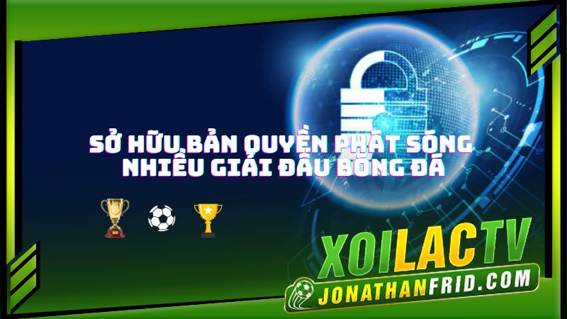 Xoi Lac TV hiện đang sở hữu bản quyền phát sóng của nhiều giải đấu bóng đá hấp dẫn Xoi Lac TV hiện đang sở hữu bản quyền phát sóng của nhiều giải đấu bóng đá hấp dẫn